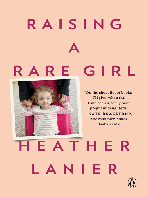Title details for Raising a Rare Girl by Heather Lanier - Wait list